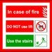 Sign in case of fire do not use lift use the stairs